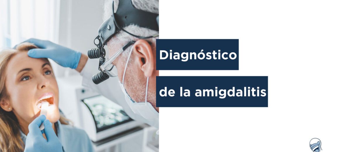 Diagnostico y tratamiento de la amigdalitis